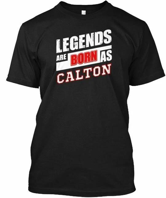 

Legends Calton Family Name T shirt Made in the USA Size S to 5XL 2XL
