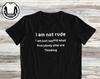 I Am Not Rude Sarcastic T-Shirt and Kids T-Shirt, Funny Quote Tee