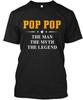 Pop-pop The Legend T-Shirt Size S To 4XL