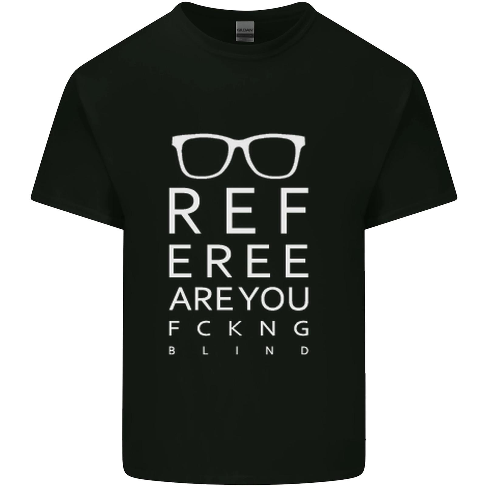 Referee Are You Fckng Blind Football Funny Mens Cotton T-Shirt Tee Top S разноцветный