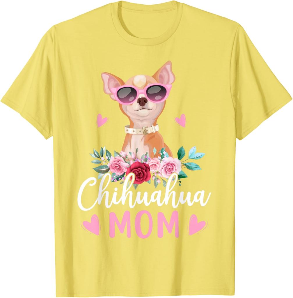 Chihuahua Mom Sunglasses Flower Graphic T-Shirt Cute Dog Lover Casual Crewneck Tee