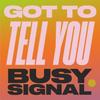 7inch Record BUSY SIGNAL - Got To Tell You / Stay So VP9631 VP US 2019 US Reggae, Ska & Dub