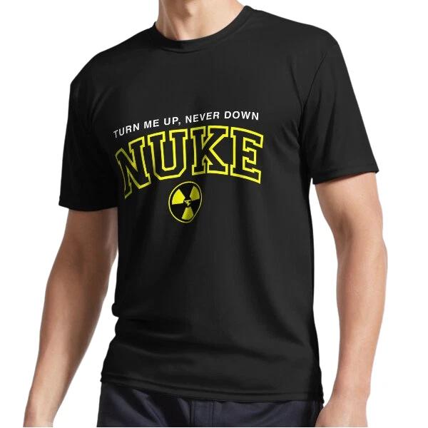 New Nuke Squad Merch Turn Me Up Never Down Logo T-Shirt Funny Size S to 5XL S