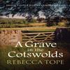 A Grave In the Cotswolds by Rebecca Author Tope Paperback Book 9780749021962