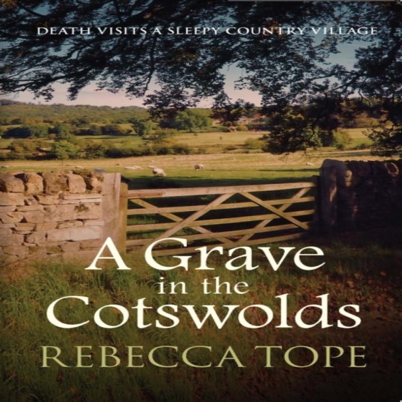 A Grave In the Cotswolds by Rebecca Author Tope Paperback Book 9780749021962