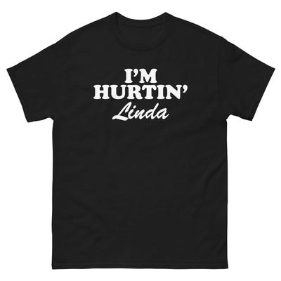 I'm Hurtin Linda Sling Blade Doyle Graphic 100% Cotton T-shirt Mens Tees Top Unisex Classic Tee