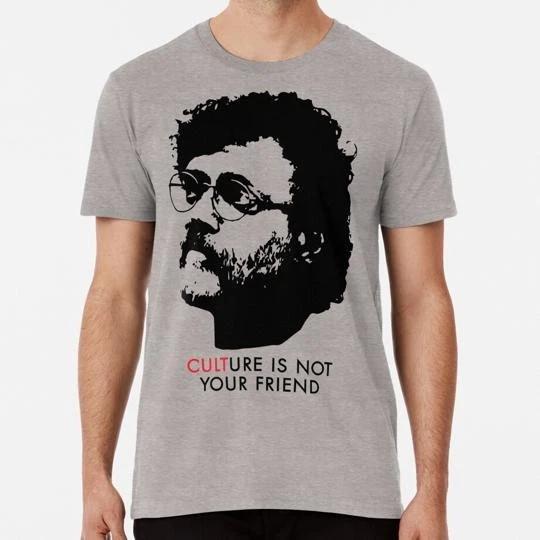 

Culture Is Not Your Friend Terence Mckenna Size S to 5XL Made in the USA T-Shirt S