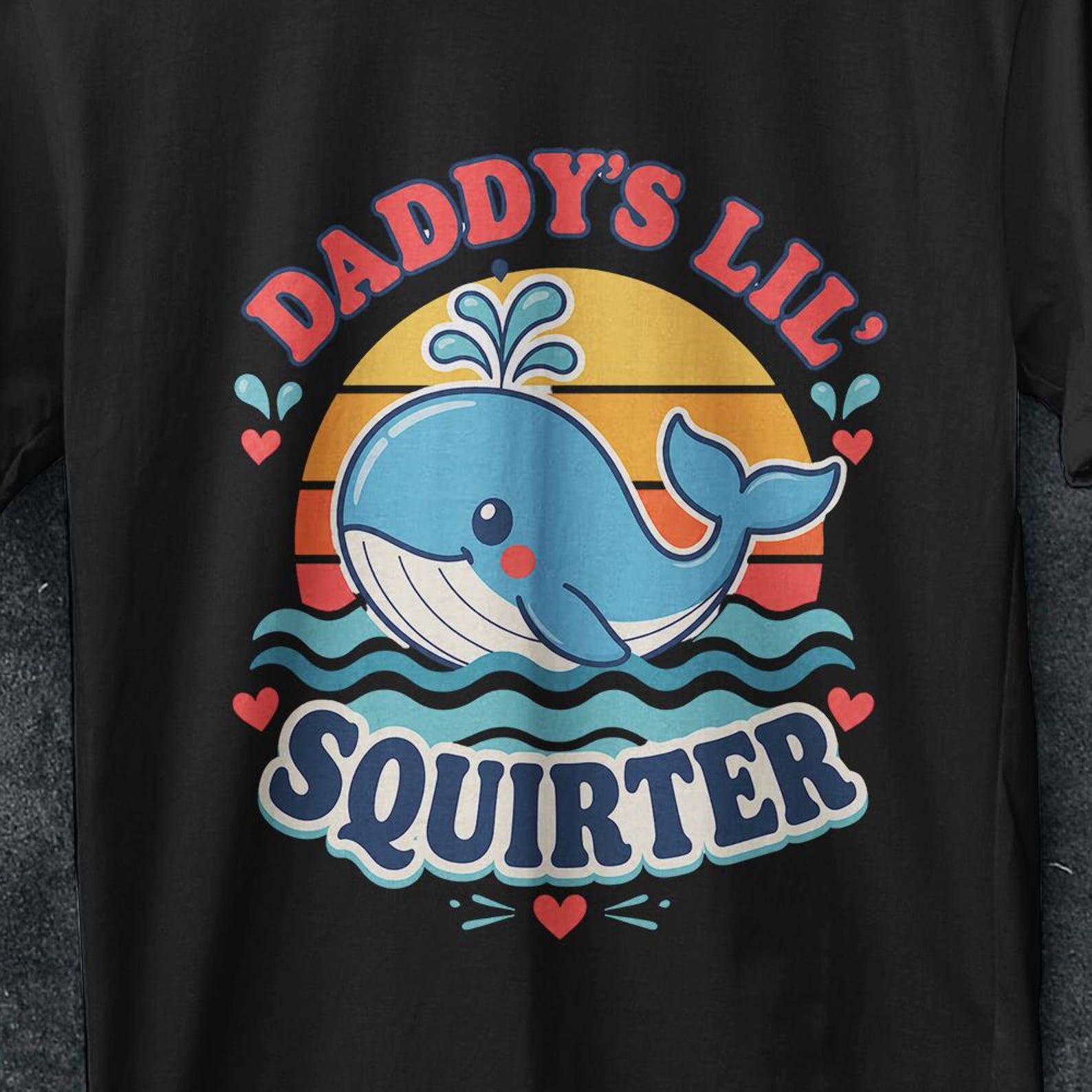 Inappropriate Funny Daddy s Lil Squirter Embarrassing Women T-Shirt, Humorous Shirt for Adults, Embarrassing Funny Quote Tee, Bold Humor XL