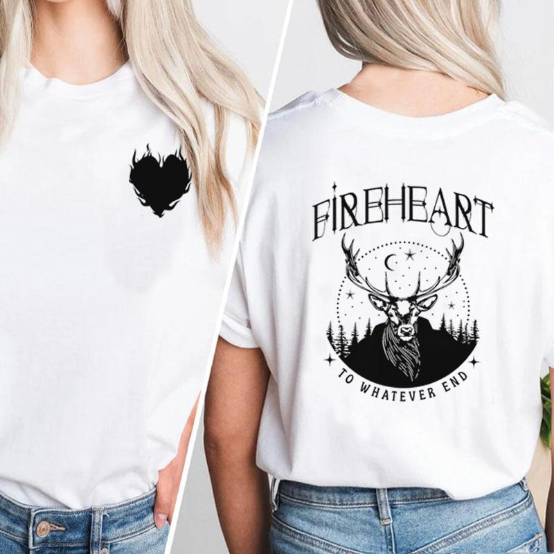 

2026 Fireheart To Whatever End T Shirt Women Aelin Galathynius Tee Throne of Glass Tshirt Acotar Terrasen Sarah J Maas Bookish 3XL