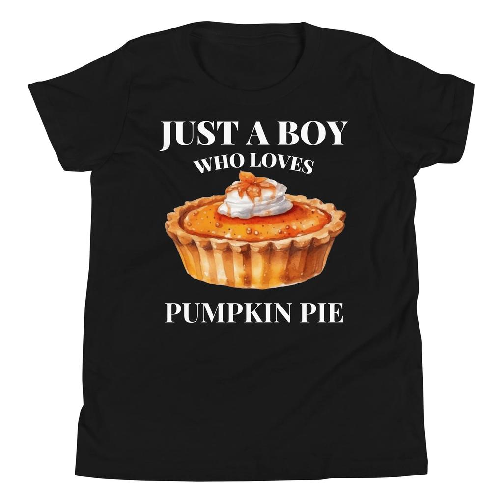 Just a Boy Who Loves Pumpkin Pie Dessert Thanksgiving Day Youth T-Shirt