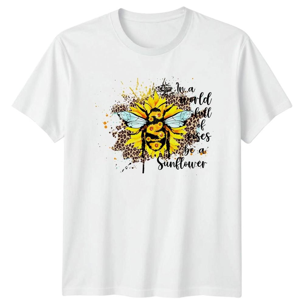In A World Full Of Roses Unisexs TShirt Sunflower Floral Birthday Gift For Her S
