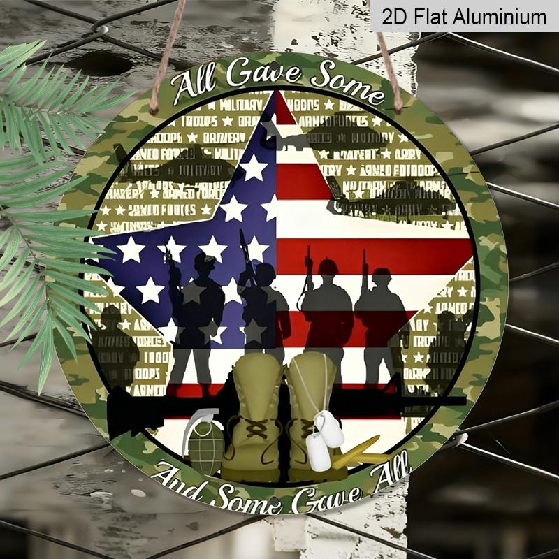 2D Flat, 1Pc Round "All Gave Some Some Gave All" Aluminum Hanging Sign, Patriotic US Soldier Memorial Camo USA Flag Design, Weatherproof Metal Wall