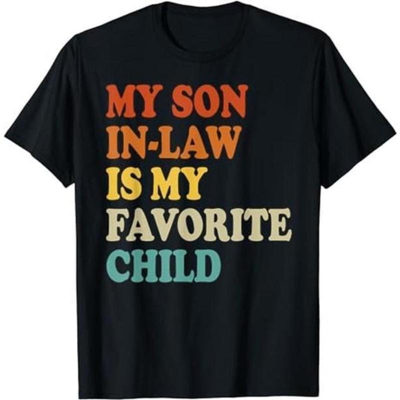 My Son In Law Is My Favorite Child Funny Family Humor Retro T-Shirt Casual S