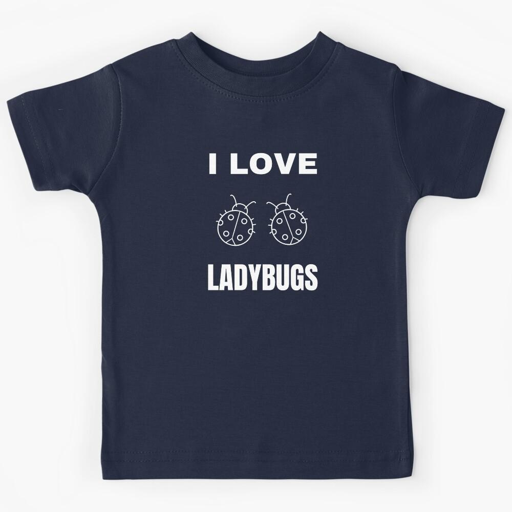 I love Ladybugs Kids T-Shirt 100