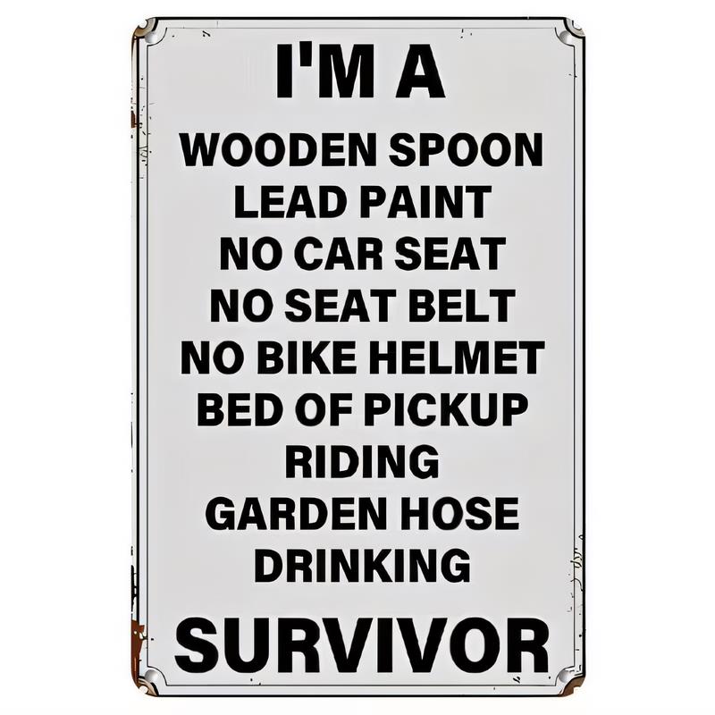 Tin Sign Im a Wooden Spoon Lead Paint No Car No Belt No Bike Helmet Bed of Pickup Riding Garden Hose Drinking Survivor Funny Re