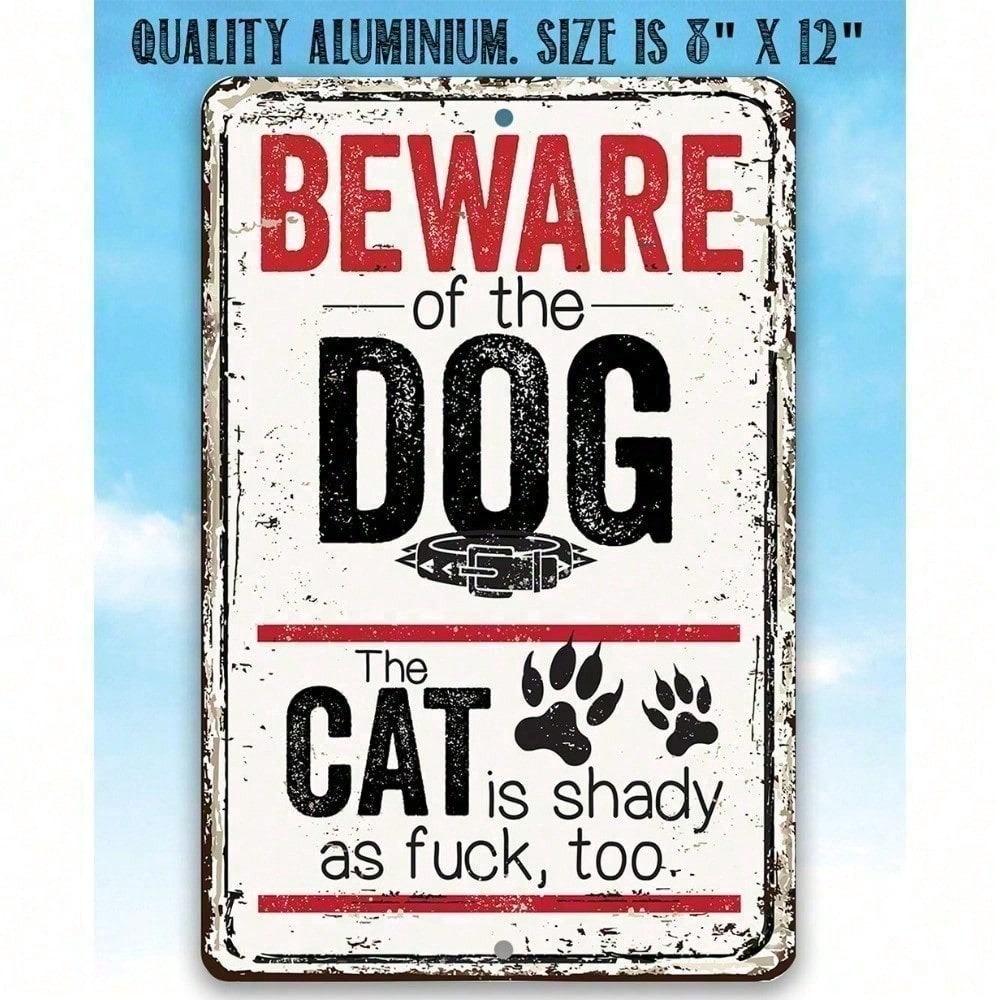 Beware Of The Dog The Cat Is Shady Retro Metal Sign, Funny Pet Wall Art, Novelty Dog Cat Owners Gift