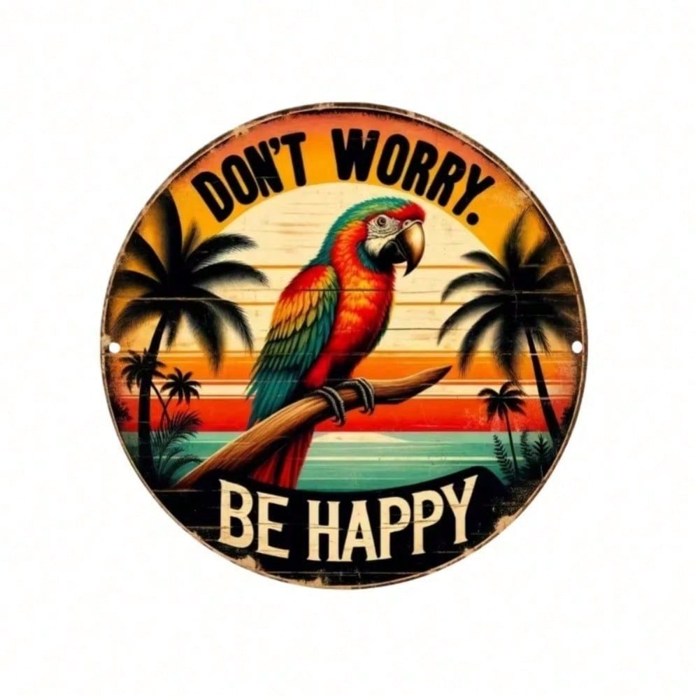 

Tropical Parrot Sunset Metal Tin Sign, Don t Worry Be Happy Plaque for Beach Wall Art Home Decor 20x20 різнокольоровий