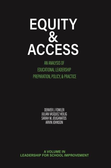 The Equity & Access : An Analysis of Educational Leadership Preparation, Policy & Practice Book