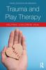 The Trauma and Play Therapy : Helping Children Heal Book