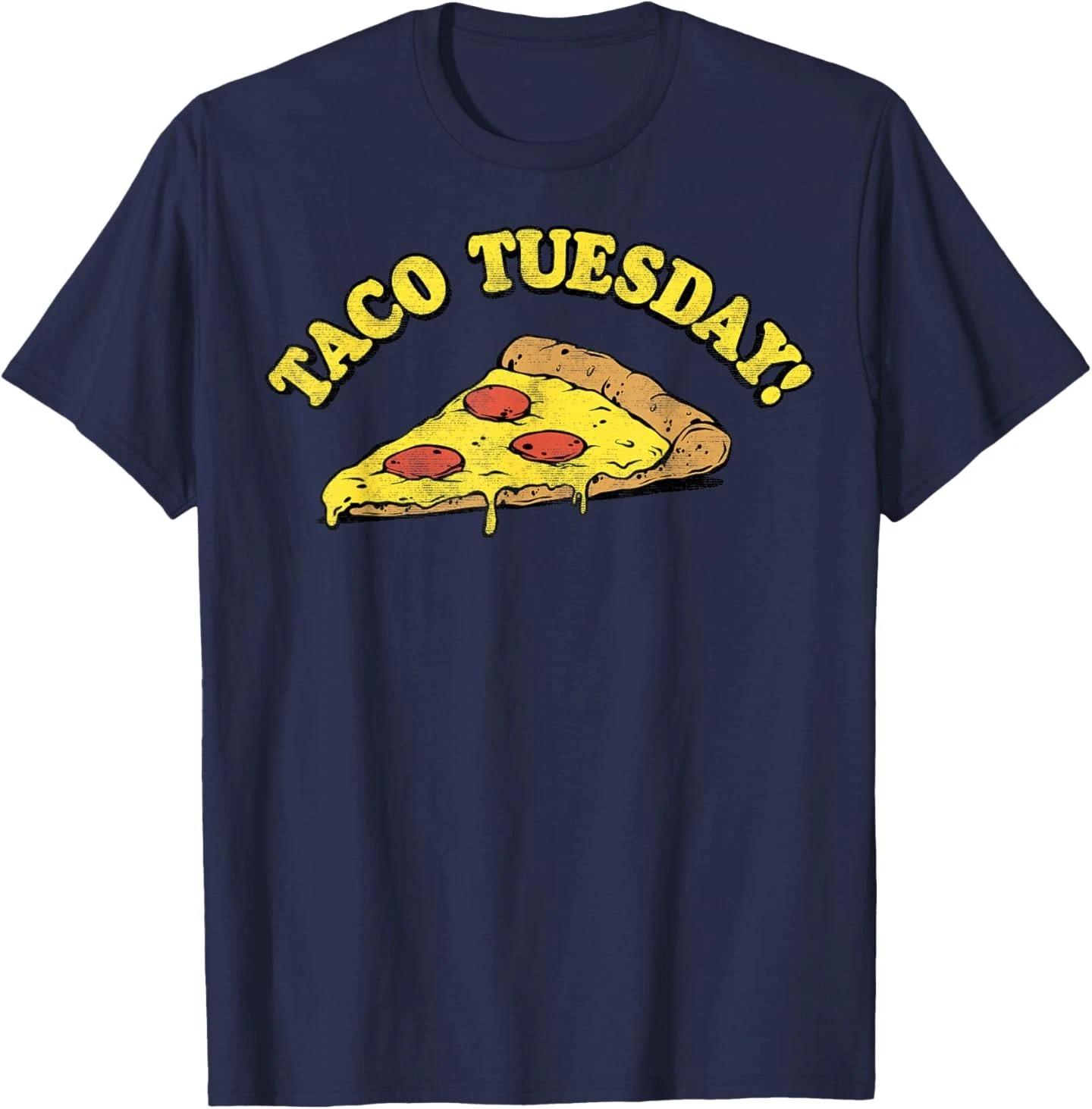 Taco Tuesday Pizza T- Shirt 3XL