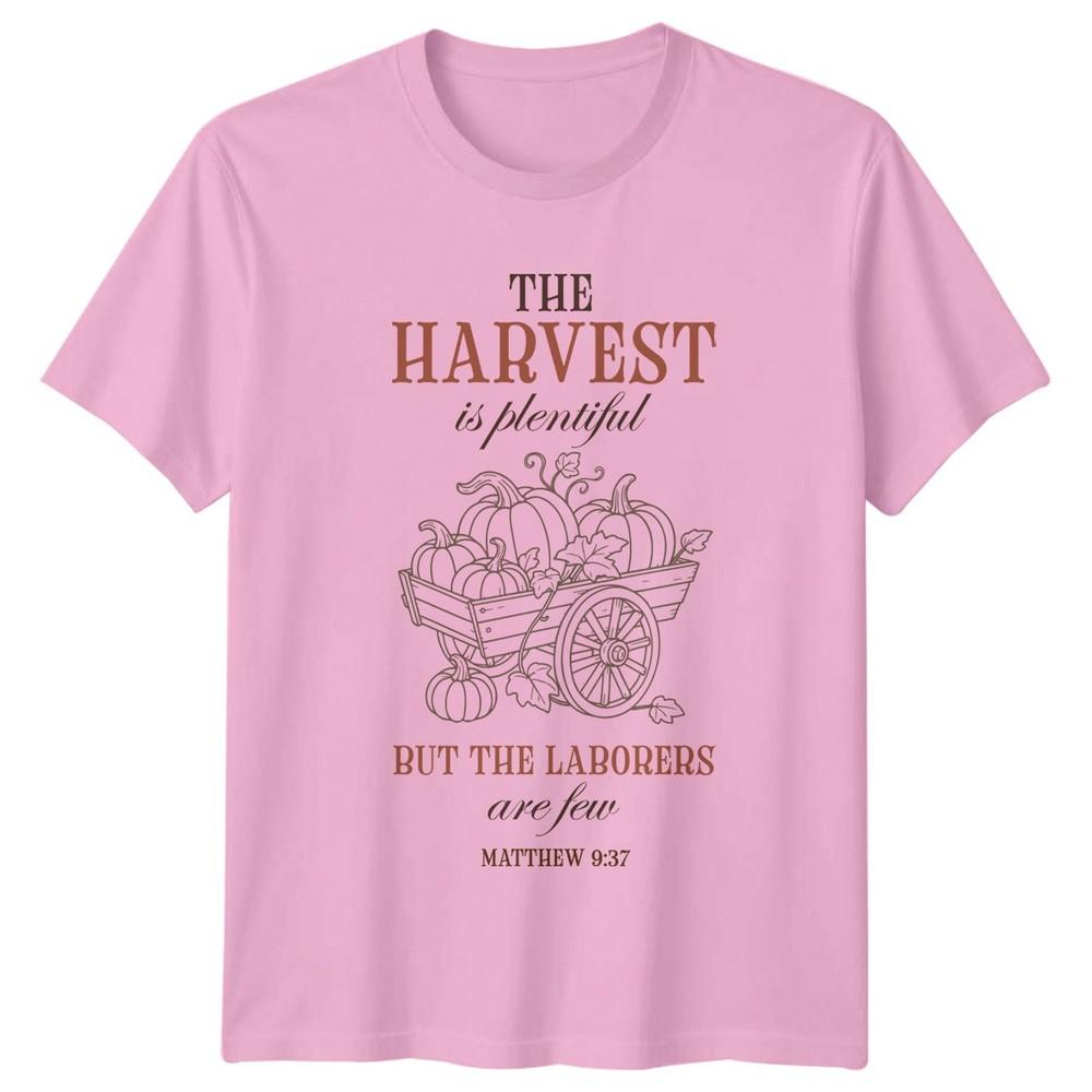 Harvest Is Plentiful Matthew 937 Religious Quote Unisexs Unisexs Graphic Tee