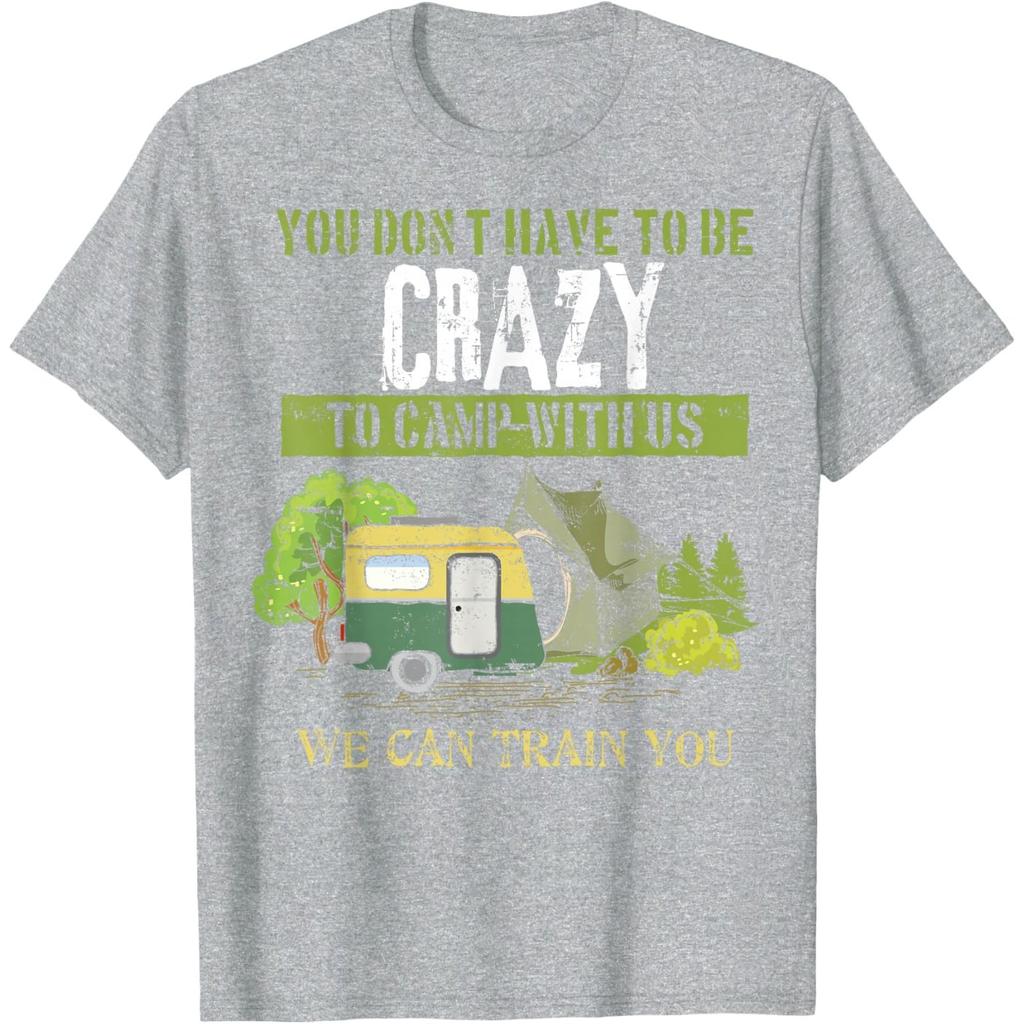 Funny Camping Lover Crazy Camping Joke Gift Design Idea T-Shirt