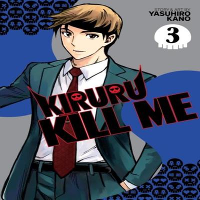 Kiruru Kill Me Vol. 3 by Yasuhiro Kano Paperback Book 9781638583684