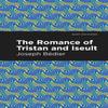 The Romance of Tristan and Iseult by Joseph Bedier Paperback Book 9781513268507