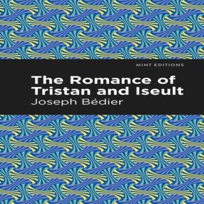 The Romance of Tristan and Iseult by Joseph Bedier Paperback Book 9781513268507