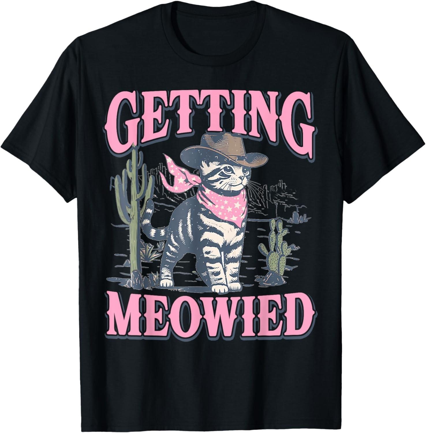 Bachelorette Party Cowgirl Getting Meowied Cat Bride Funny unisex T-Shirt Mens Womens Tees Top L