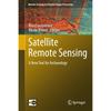 Satellite Remote Sensing: A New Tool for Archaeology (Remote Sensing and Digital Image Processing, )