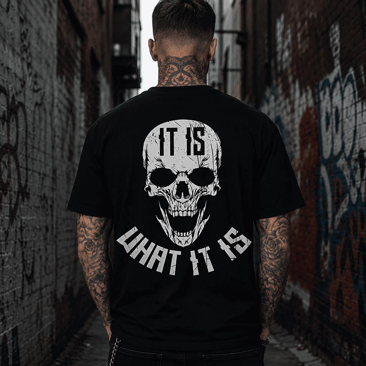 It Is What It Is Skull Graphic T-Shirt Casual Streetwear Tee XXXL