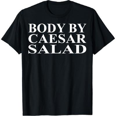 Caesar Salad Apparel _ Unique Funny Salads Lover Design T-Shirt