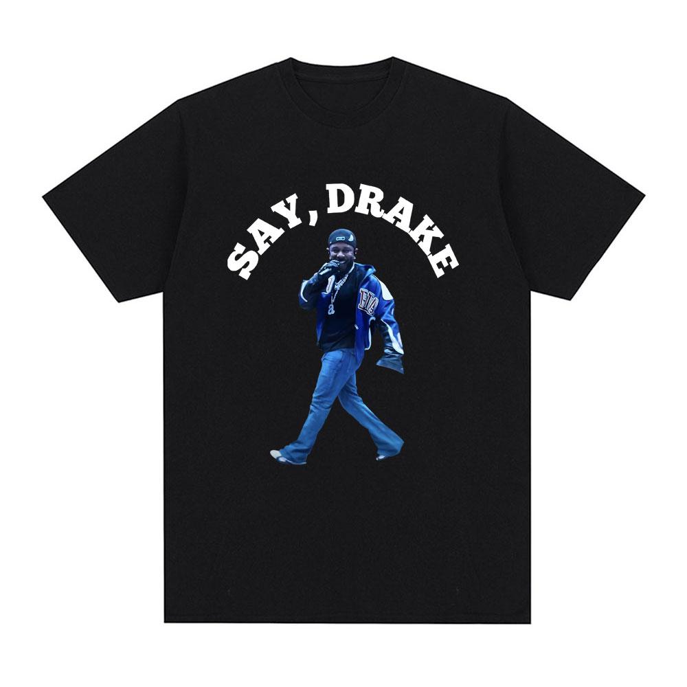 

Kendrick Lamar Say Drake Funny Meme T Shirts Men Women Clothing Fashion Hip Hop Oversized T Shirt Cotton Casual Loose T-shirts 5XL різнокольоровий