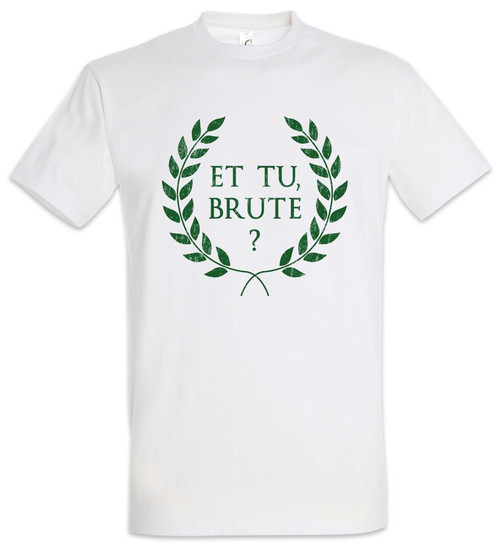 Et Tu Brute? T-Shirt Julius Brutus Caesar Emperor Roman Empire Quote Rome Rom L