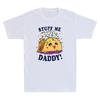 Dirty Pun Stuff Me Daddy Naughty Taco Funny Taco Graphic Vintage Unisex Tshirt