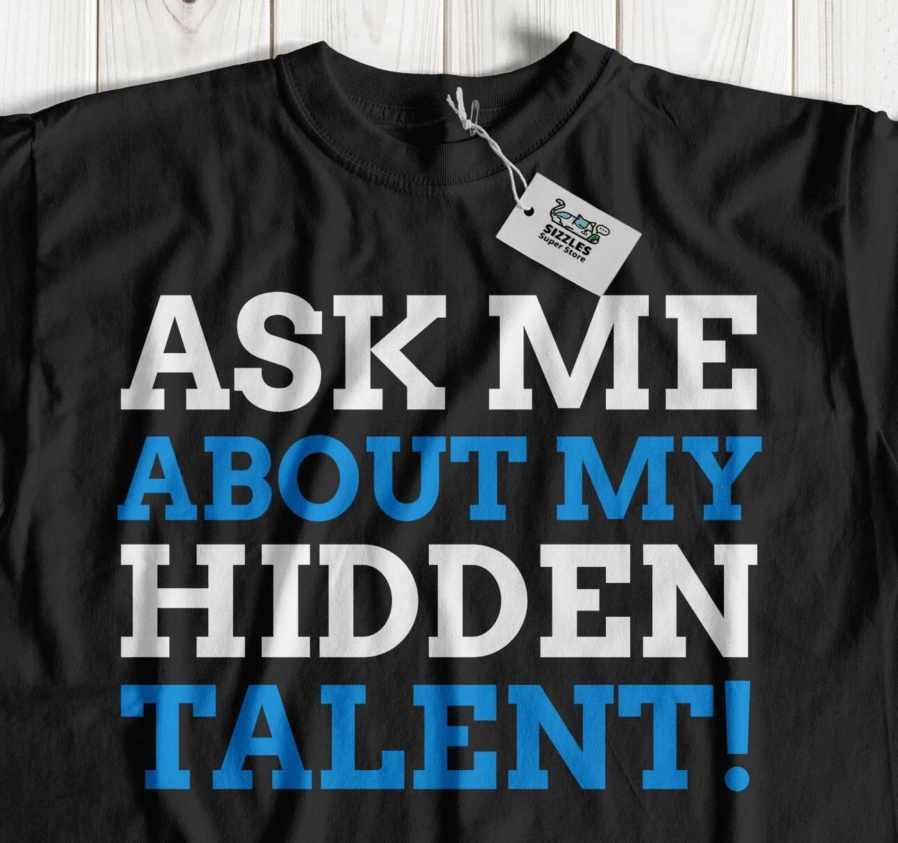 

Унисекс Забавная футболка «Скрытый талант» Подарки для шоу талантов и странных трюков S