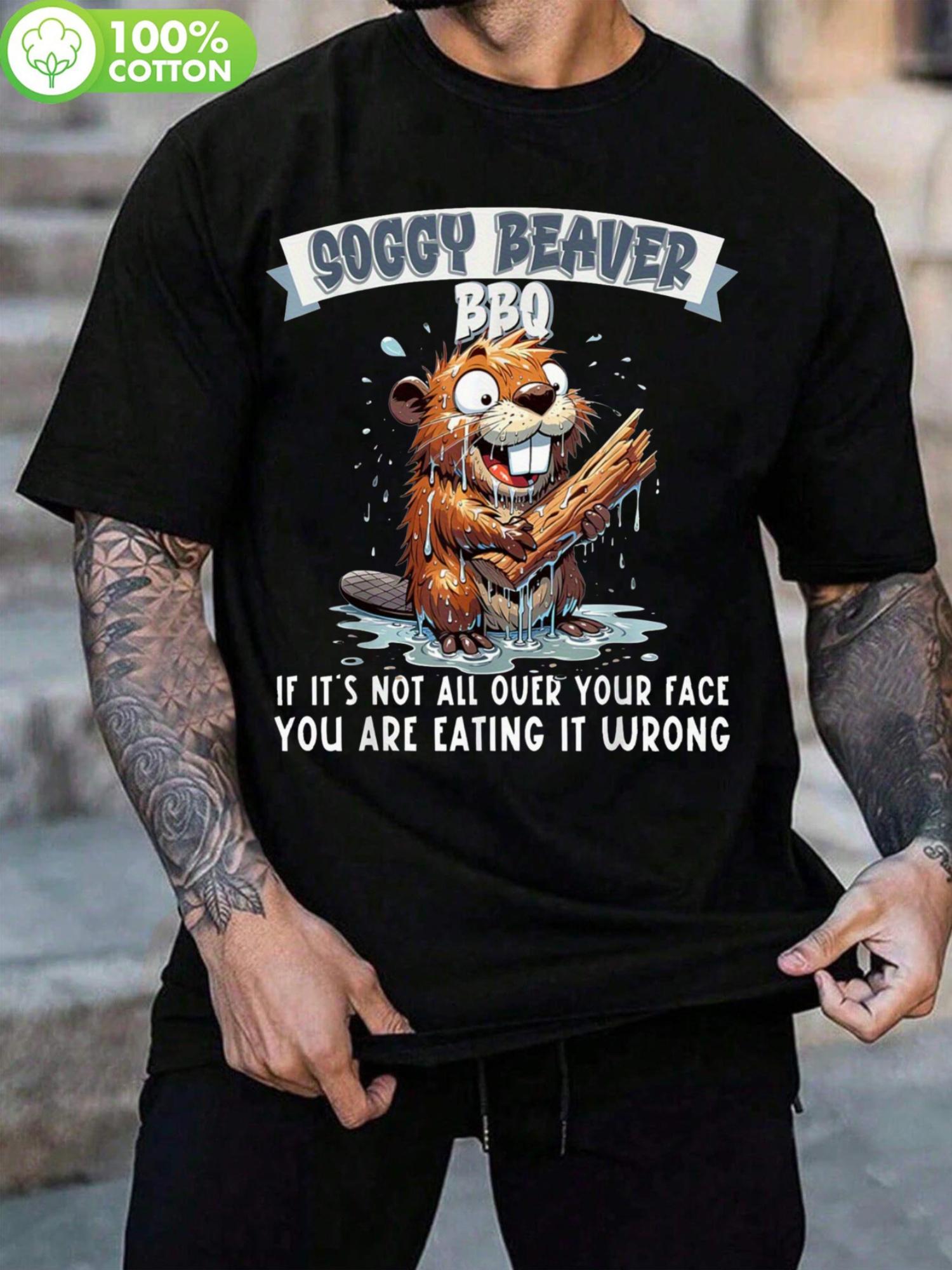 

Big Tall 100% Cotton T-shirt- Funny Soggy Beaver BBQ Graphic Print S