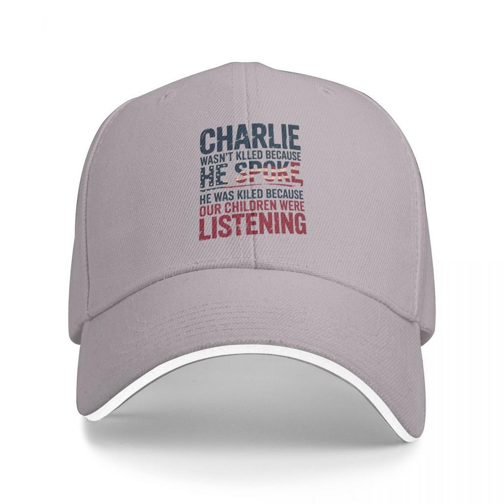 Charlie Kirk Quote Charlie Wasnt Killded Because He Spoke Baseball Caps Snapback Baseball Hats Casual Casquette Outdoor Unisex