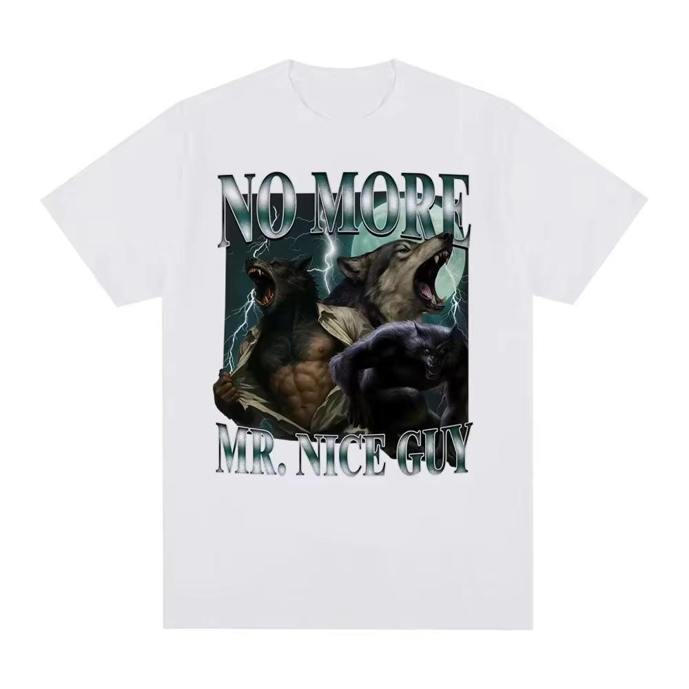 No More Mr Nice Guy Funny Alpha Werewolf T Shirt Fashion Vintage Sigma Wolf Meme Tshirts Unisex Unisex Summer Oversized Tees L