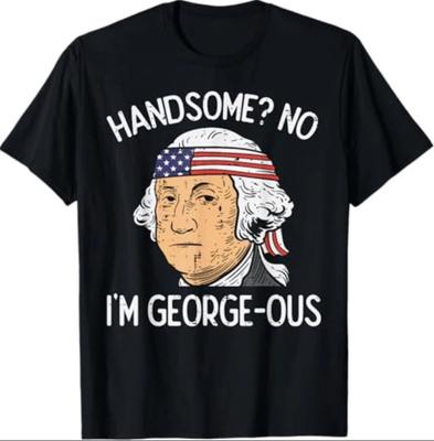 Handsome No Georgeous Washington Funny 4th Of July Fourth TShirt