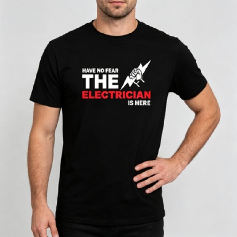 Unisex 100 Cotton Crew Neck T Shirt Have No Fear The Electrician Is Here Lightning Fist Print Short Sleeve Casual Worker Top