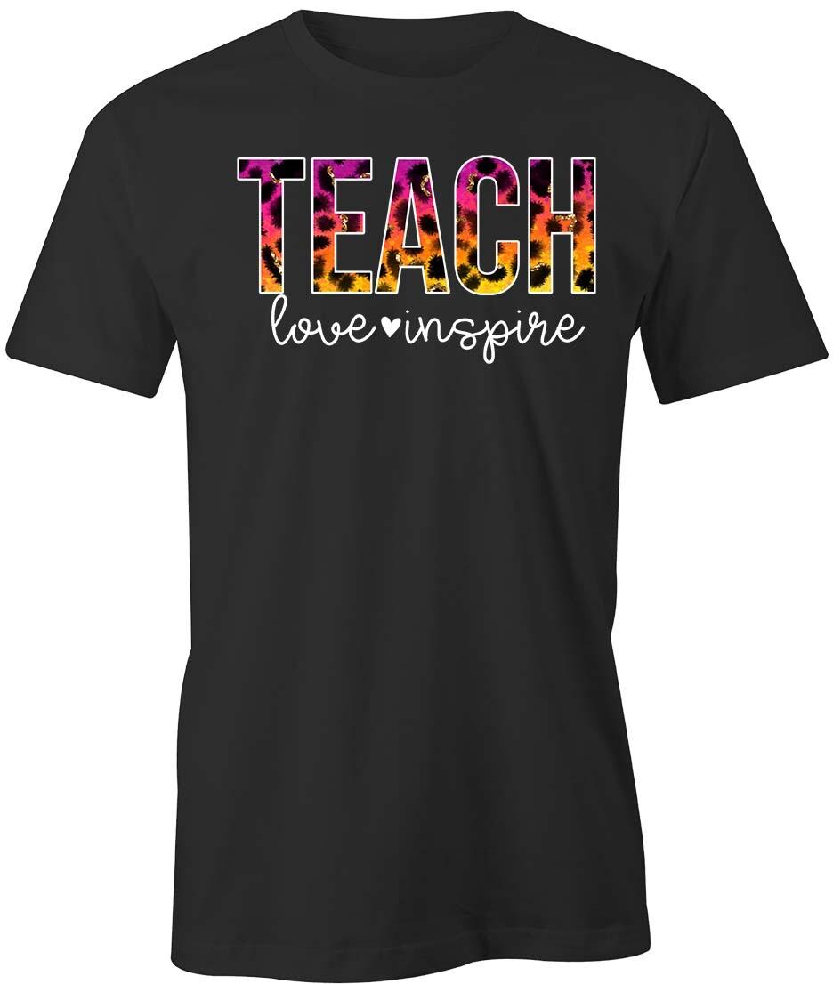 Teach Love Inspire TShirt Tee Short-Sleeved Cotton CLOTHING TEACHER S1BCA906 M