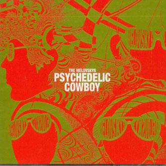 CD MELOVSKYS - Psychedelic Cowboy TIPNWCD01 TIP NEW WORLD UK Dance & Electronica Used