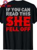Made In USA Funny 'If You Can Read This, She Fell Off' Biker T-Shirt - 180g Cott