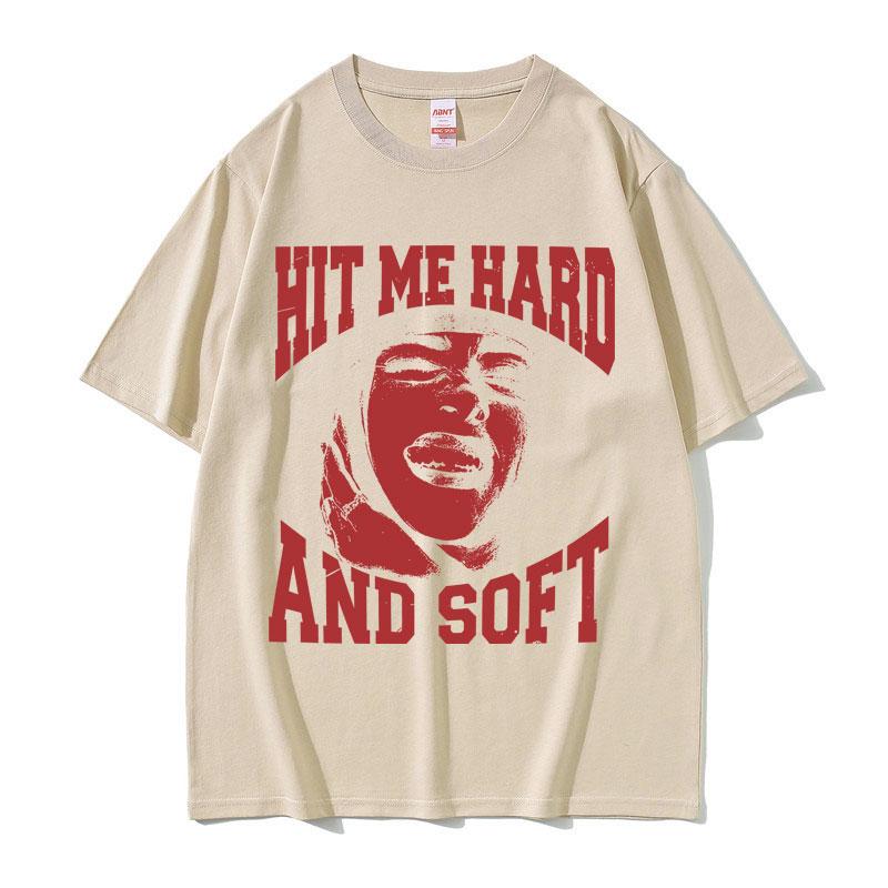 Hit Me Hard and Soft Same Style Print T Shirts Unisex Women Fashion Pop Music Short Sleeve Tshirts Casual Cotton Oversized Tshirt