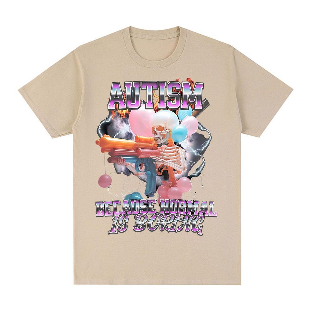 

Autism Funny Skeleton Meme Tshirts Men Women Clothing Vintage Horror Short Sleeves Tshirt Cotton Summer Oversized T Shirt Tops M