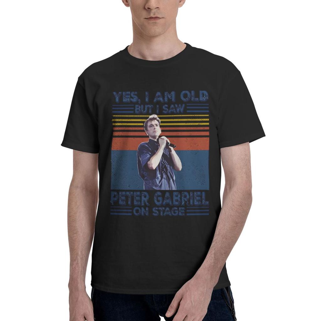 Im Old But I Saw Peter Gabriel On Stage 100 Cotton Casual Breathable Confortable Man Funny TShirt For Men Funny Gifts