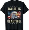 Bald Is Beautiful 4th of July Independence Day America Eagle T-Shirt Mens Womens Tees Top
