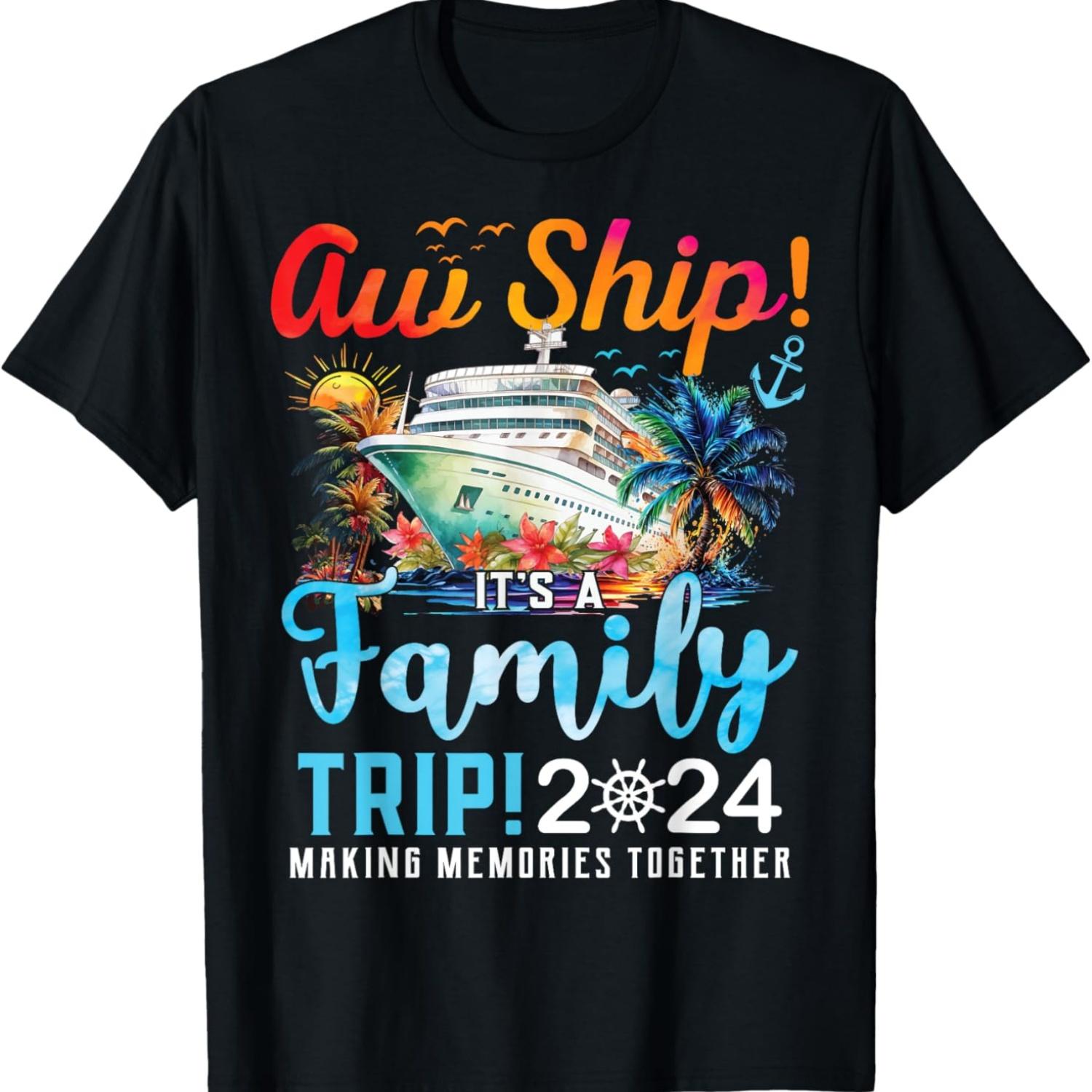 

Aw Ship It s A Family Trip 2024 Family Matching Cruise Trip T-Shirt XXXXXL чёрный